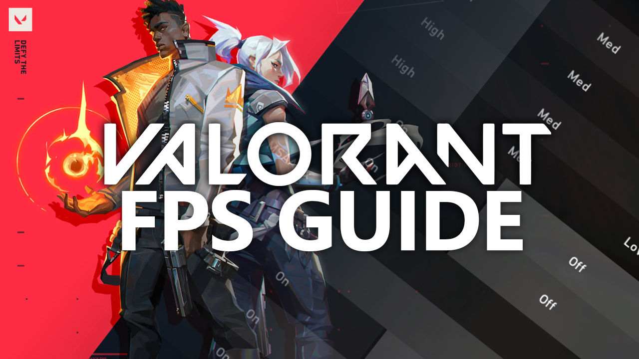 Valorant Performance Guide Settings For High Fps Tech Guides